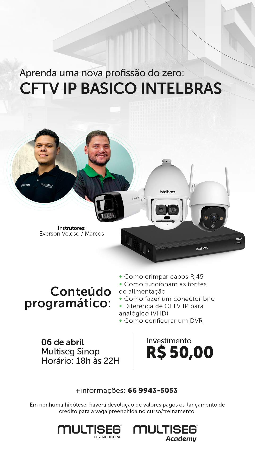 TREINAMENTO CFTV IP BASICO - EVERSON E MARCOS - SINOP.